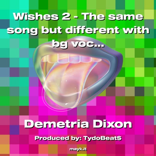 Wishes 2 - The same song but different with bg vocals.
