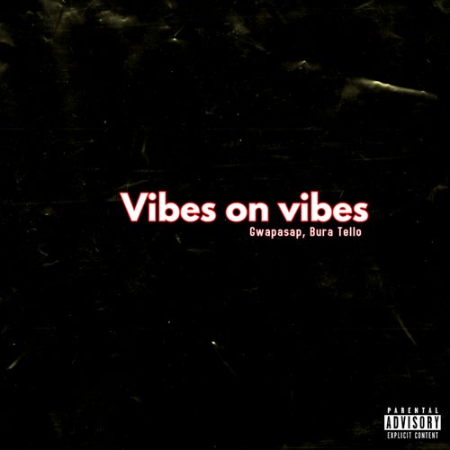 Vibes on vibes