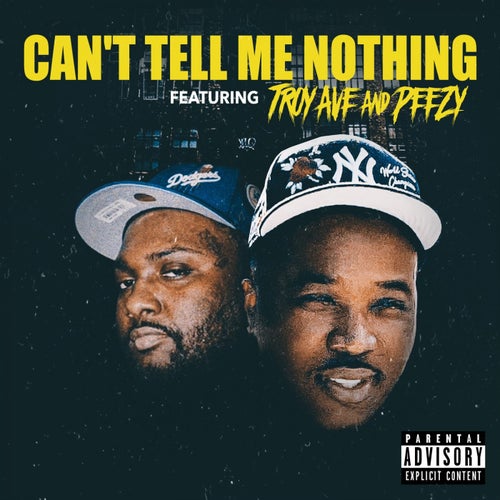 Cant Tell Me Nothing (feat. Peezy)
