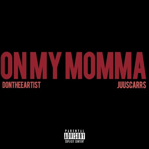 On My Momma (feat. JuuScarrs)