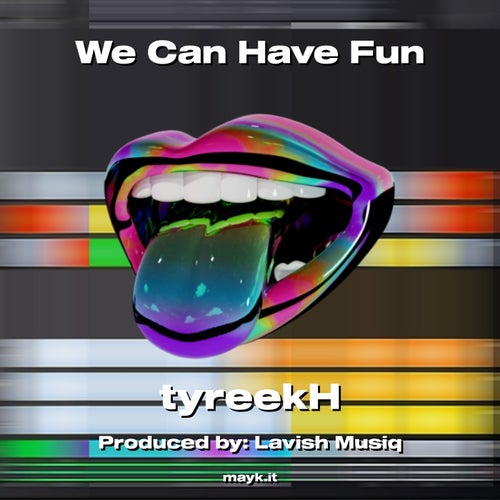 We Can Have Fun