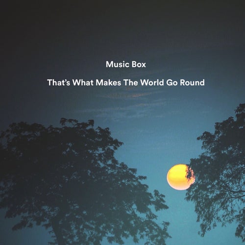 That's What Makes The World Go Round (From "The Sword In The Stone") [Music Box Version]