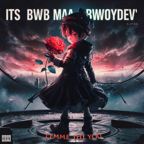 LEMME TELL YOU (feat. Maa BwoyDev)
