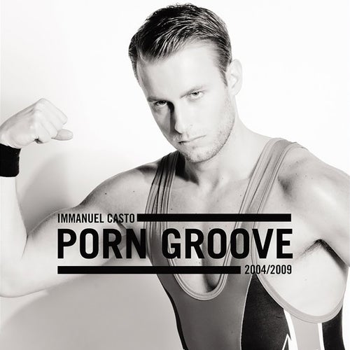 Porn Groove 2004/2009 (Pride Keen Remix)