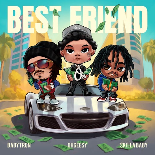 Best Friend (feat. Skilla Baby & BabyTron)