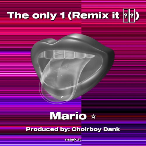 The only 1 (Remix it )