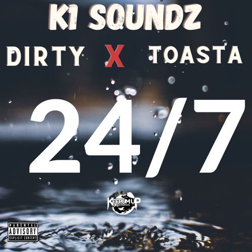 24/7 (feat. Dirty & Toasta)