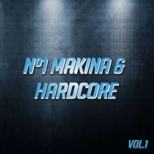 Nº1 Makina & Hardcore
