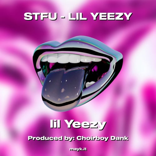 STFU - LIL YEEZY