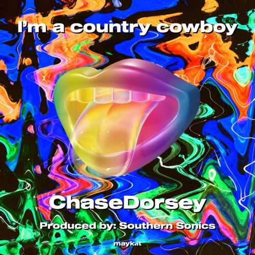 I’m a country cowboy