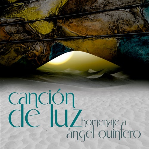 Canción de luz: Homenaje a Ángel Quintero