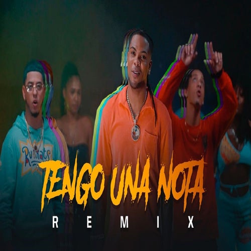 Tengo Una Nota (Remix)