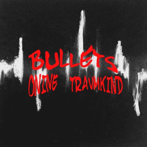 Bullets (Extended Mix)
