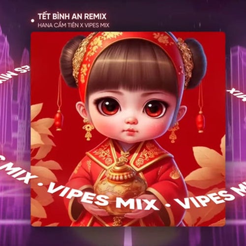 Tết Bình An (Remix House)