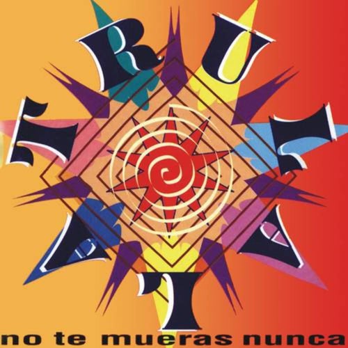 No Te Mueras Nunca