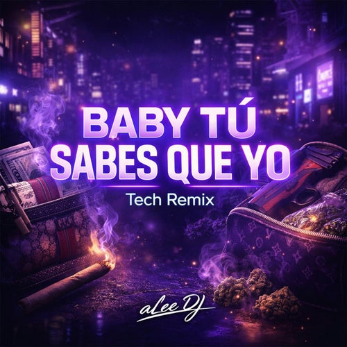 Baby Tu Sabes Que Yo (Tech Remix)