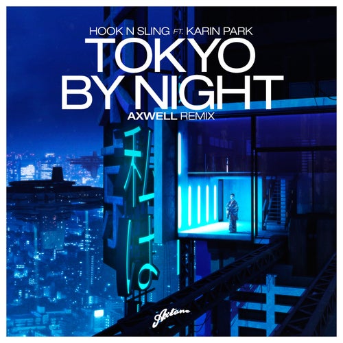 Tokyo By Night (Axwell Remix)