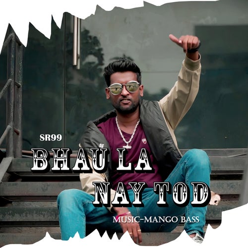 Bhau La Nay Tod