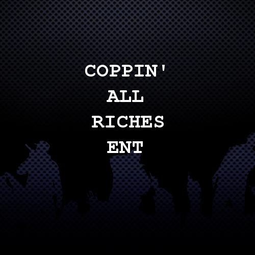 Coppin' All Riches Ent Profile