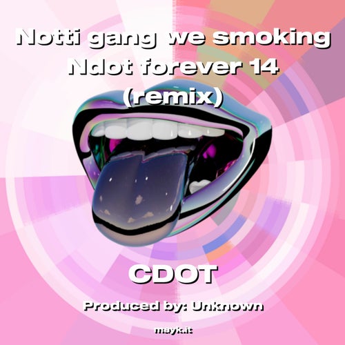 Notti gang we smoking Ndot forever 14