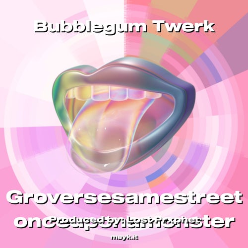 Bubblegum Twerk