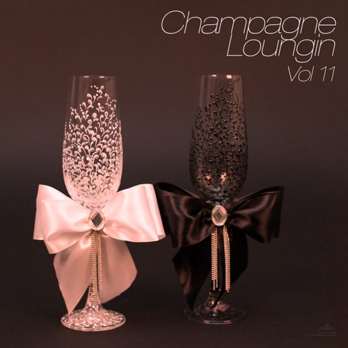 Champagne Loungin, Vol. 11 (Continuous Mix)