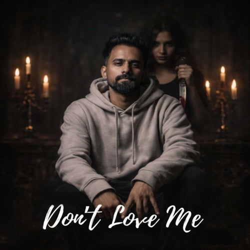 Don't Love Me