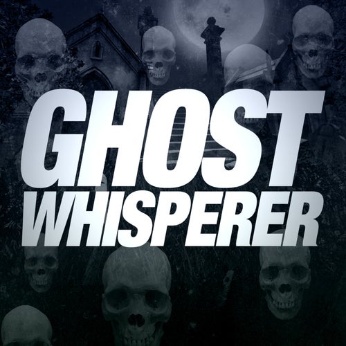 Ghost Whisperer (Version Longue Inédite - Générique / Thème Série Télé)