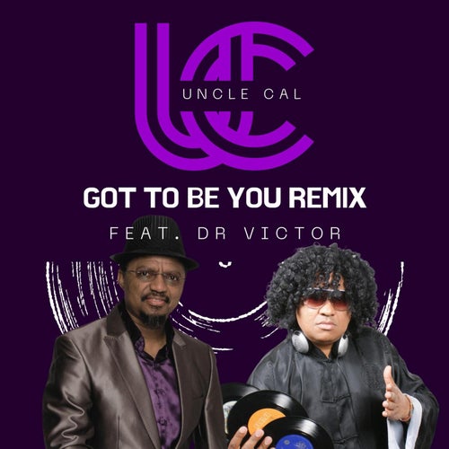 Got to Be You (feat. Dr. Victor) [Remix]