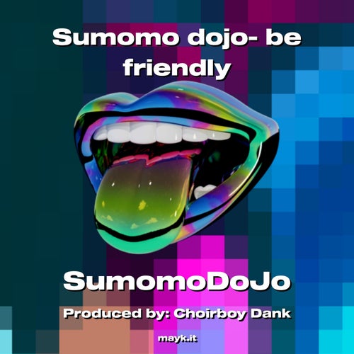 Sumomo dojo- be friendly