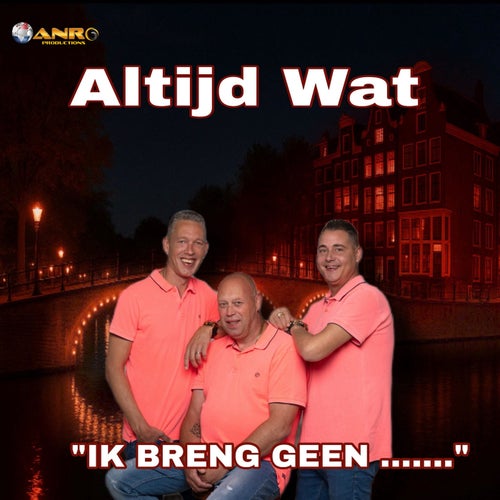 Ik Breng Geen......