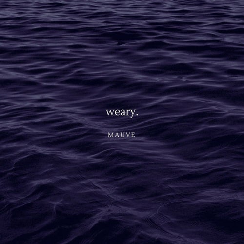 weary