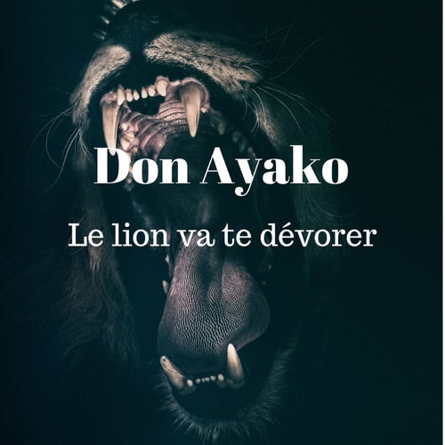 Le lion va te devorer