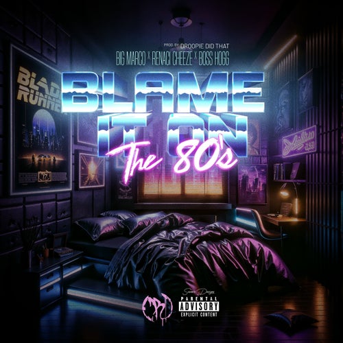 Blame It On The 80's (feat. Renaci Cheeze & Boss Hogg)