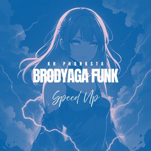 BRODYAGA FUNK - Speed Up