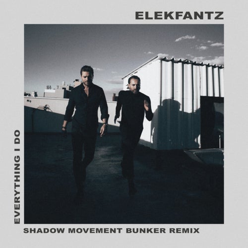 Everything I Do (Shadow Movement Bunker Remix)