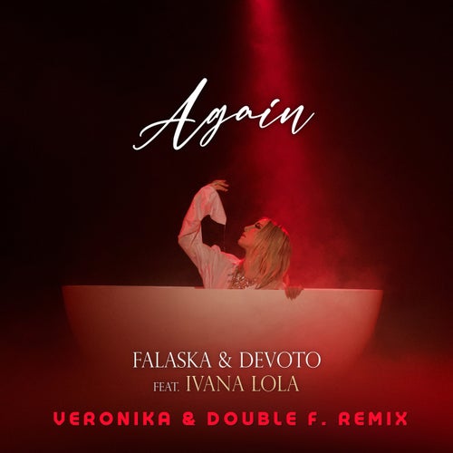 Again (feat. Ivana Lola) (Veronika & Double F. Remix)