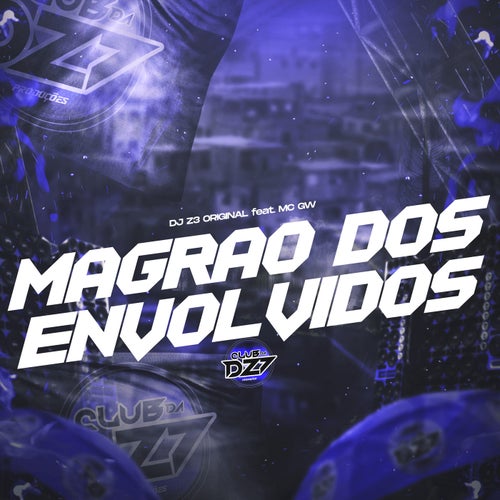 MAGRÃO DOS ENVOLVIDOS