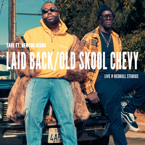 Laid Back/Old Skool Chevy (feat. Kenyon Dixon) (Live, Red Bull Studios)