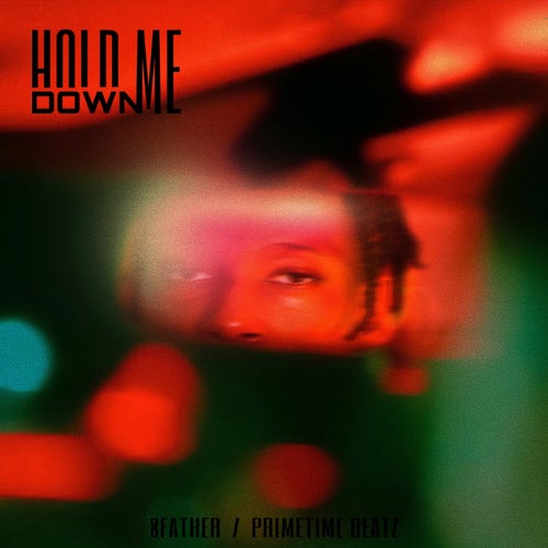HOLD ME DOWN