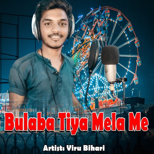 Bulaba Tiya Mela Me