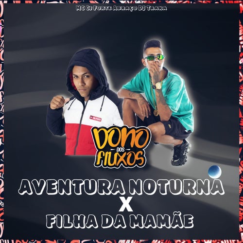 Aventura Noturna X Filha Da Mamãe