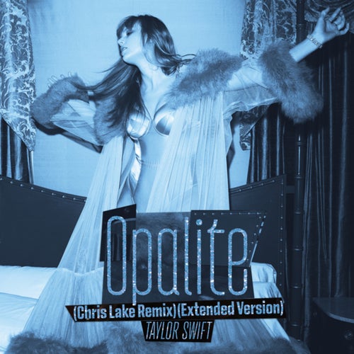 Opalite (Chris Lake Remix / Extended Version)