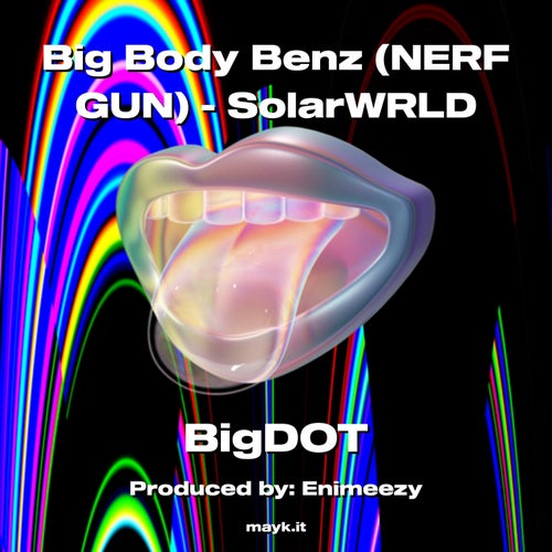 Big Body Benz (NERF GUN) - SolarWRLD