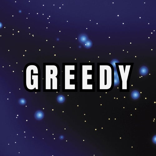 I Would Want Myself Baby Please Believe Me (Greedy)