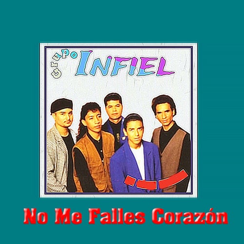 No Me Falles Corazón