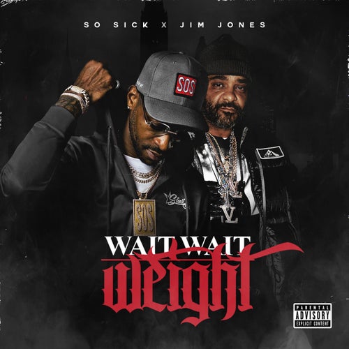 Wait Wait Weight (feat. Jim Jones)