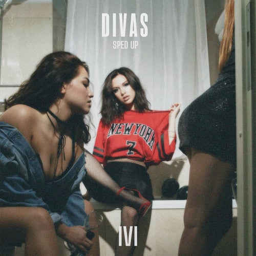 Divas (SPED UP)