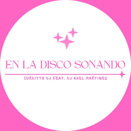 En La Disco Sonando (feat. Dj Axel Martinez)