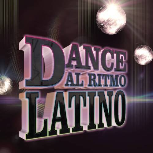 Dance, Al Ritmo Latino